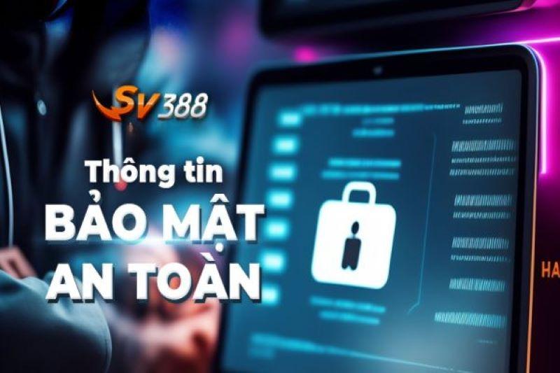 Bảo mật thông tin cá nhân trong chính sách bảo mật sv388